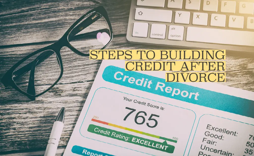 How To Build Credit After Divorce Ramos Law Group Pllc